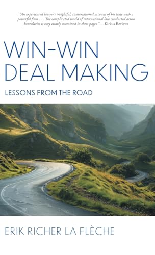 Win-Win Deal Making: Lessons From The Road von FriesenPress