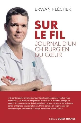 Sur le fil, journal d'un chirurgien du coeur von OUEST FRANCE