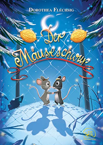 Der Mäuseschwur: Ein spannendes Kinderbuch, in dem eine verliebte kleine Maus zu großen Taten fähig ist. Ein mäusestarkes Mutmachbuch für die ganze ... ist als Reichtum und Gold. Ab 5 Jahren. Der Mäuseschwur: Ein spannendes Kinderbuch, in dem eine verliebte kleine Maus zu großen Taten fähig ist. Ein mäusestarkes Mutmachbuch für die ganze ... ist als Reichtum und Gold. Ab 5 Jahren.