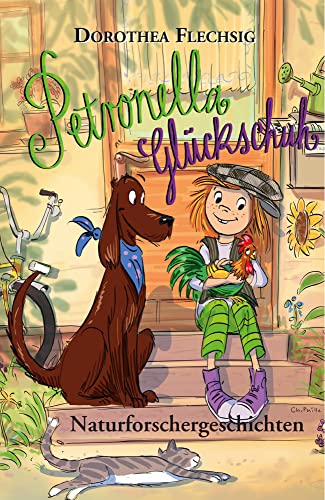 Petronella Glückschuh Naturforschergeschichten: Schöne Geschichten über ein Mädchen, das Tiere und die Natur liebt. Mit einem Nachwort: Wissenswertes ... Kinderbuch-Empfehlung für 5-9-Jährige. Petronella Glückschuh Naturforschergeschichten: Schöne Geschichten über ein Mädchen, das Tiere und die Natur liebt. Mit einem Nachwort: Wissenswertes ... Kinderbuch-Empfehlung für 5-9-Jährige.