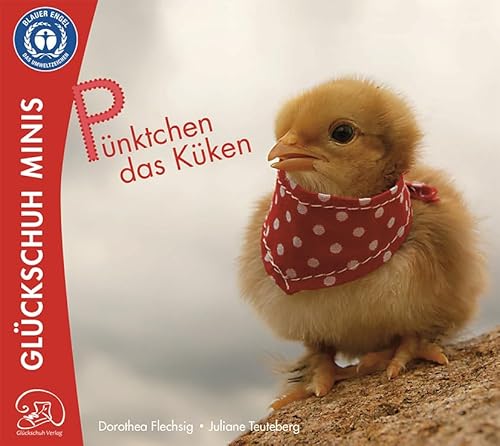 Pünktchen das Küken: Das Küken Pünktchen lebt mit seinem besten Freund, dem Jungen Hugo zusammen. Die beiden sind unzertrennlich. Doch eines Tages ... Minis: Große Unterhaltung zum kleinen Preis) von Glückschuh-Verlag