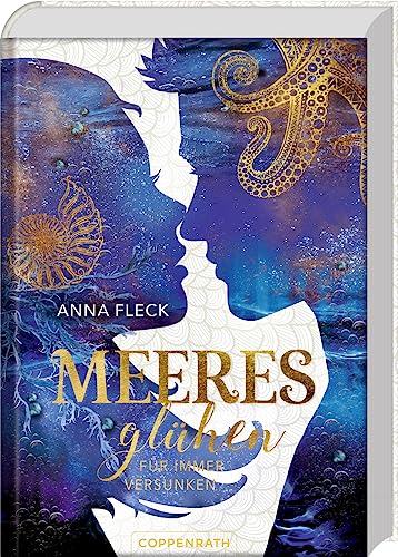 Meeresglühen (Romantasy-Trilogie, Bd. 3): Für immer versunken von Coppenrath