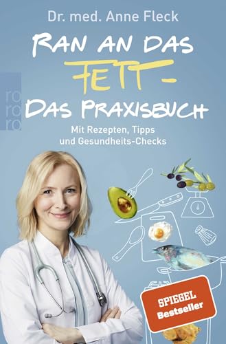 Ran an das Fett - Das Praxisbuch: Mit Rezepten, Tipps und Gesundheits-Checks von Rowohlt Taschenbuch