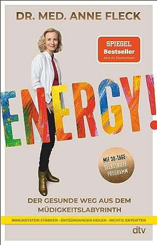 Energy!: Der gesunde Weg aus dem Müdigkeitslabyrinth – Mit 30-Tage-Selbsthilfeprogramm von dtv Verlagsgesellschaft