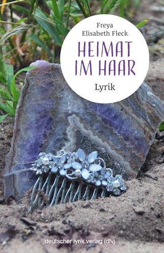 Heimat im Haar: Lyrik (deutscher lyrik verlag) von Fischer, Karin