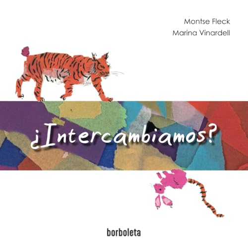 ¿INTERCAMBIAMOS?: Un libro ilustrado para aprender el valor de la amistad y a compartir con los que más quieres. (Colección Borboleta by Mediúscula) von Mediúscula, mitjans educatius SL