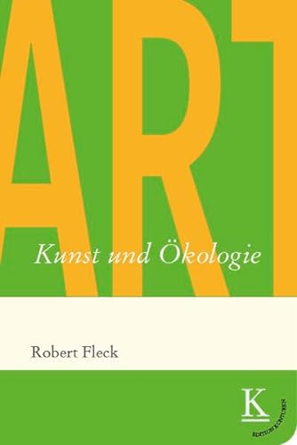 Kunst und Ökologie (Edition Konturen)