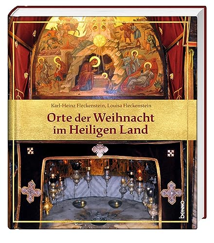 Orte der Weihnacht im Heiligen Land von St. Benno Verlag GmbH
