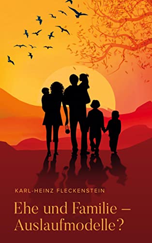 EHE UND FAMILIE – AUSLAUFMODELLE? von BoD – Books on Demand