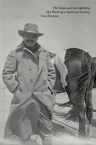 The Snake and the Lightning: Aby Warburg's American Journey (Kulturgeschichte) von Hatje Cantz