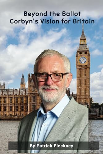 Beyond the Ballot Corbyn's Vision for Britain von Independently published