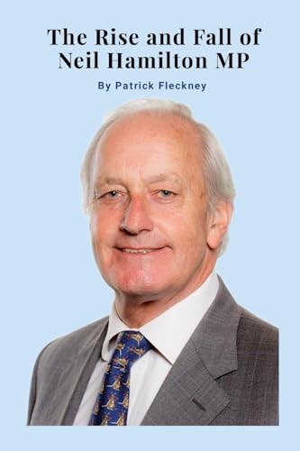 The Rise and Fall of Neil Hamilton MP von Lulu.com