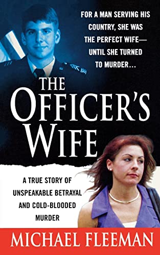 THE OFFICER'S WIFE: A True Story of Unspeakable Betrayal and Cold-Blooded Murder von St. Martin's Press