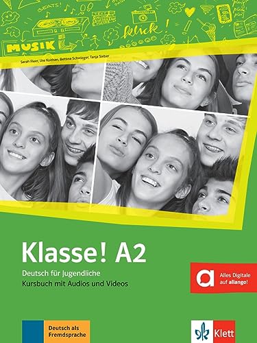 Klasse! A2: Deutsch für Jugendliche. Kursbuch mit Audios und Videos (Klasse!: Deutsch für Jugendliche) von Klett