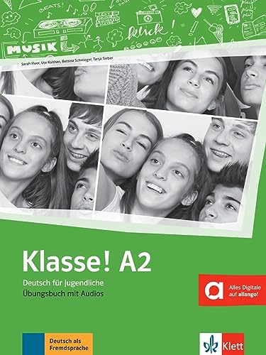Klasse! A2: Deutsch für Jugendliche. Übungsbuch mit Audios (Klasse!: Deutsch für Jugendliche) von Klett Sprachen GmbH