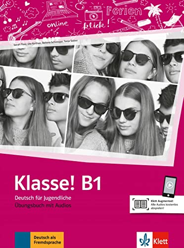 Klasse! B1: Deutsch für Jugendliche. Übungsbuch mit Audios (Klasse!: Deutsch für Jugendliche) von Klett