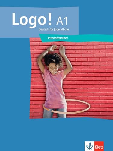 Logo! A1: Deutsch für Jugendliche. Intensivtrainer (Logo!: Deutsch für Jugendliche)