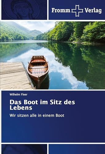 Das Boot im Sitz des Lebens: Wir sitzen alle in einem Boot von Fromm Verlag