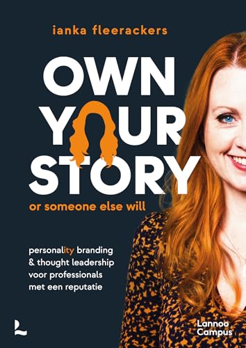 Own your story: or someone else will von Lannoo Campus