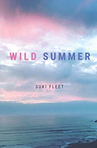 Wild Summer (This is Not a Love Story, Band 2) von Independently published