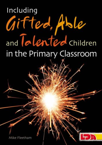 Including Gifted, Able and Talented Children in the Primary Classroom von LDA