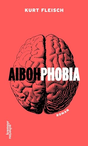 Aibohphobia von Kremayr und Scheriau