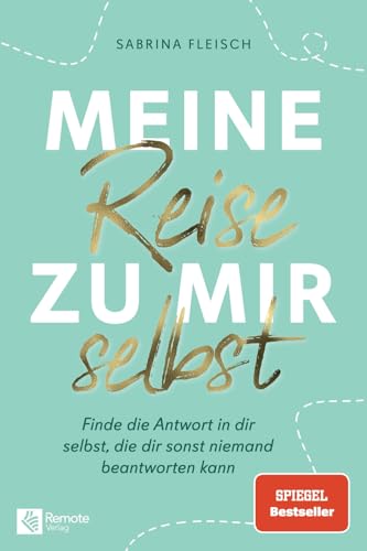 Meine Reise zu mir selbst: Finde die Antwort in dir selbst, die dir sonst niemand beantworten kann Meine Reise zu mir selbst: Finde die Antwort in dir selbst, die dir sonst niemand beantworten kann