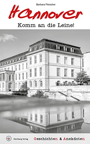 Geschichten und Anekdoten aus Hannover: Komm an die Leine!