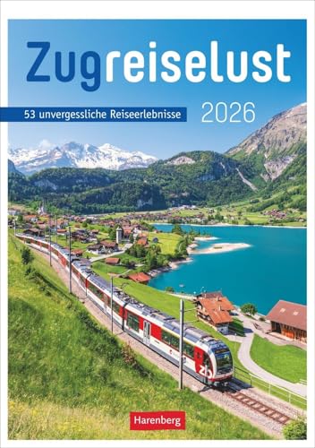 Zugreiselust Wochen-Kulturkalender 2026 - 53 unvergessliche Reiseerlebnisse: Jede Woche mit dem Zug durch Länder, Städte und Regionen: ... (Wochen-Kulturkalender Harenberg) von Harenberg