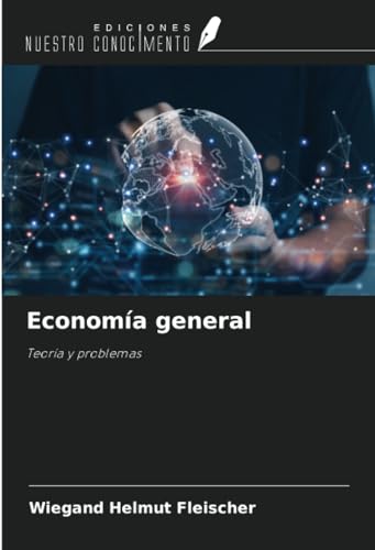 Economía general: Teoría y problemas Economía general: Teoría y problemas von Ediciones Nuestro Conocimiento