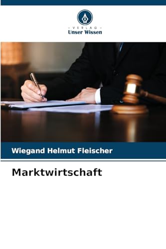 Marktwirtschaft: DE von Verlag Unser Wissen