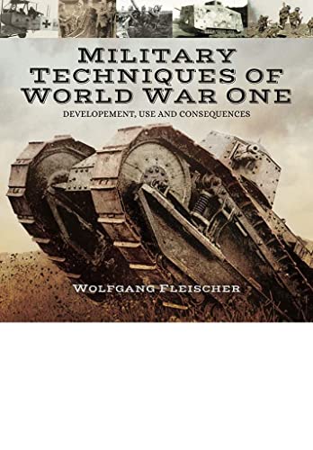Military Technology of the First World War: Development, Use and Consequences von PEN AND SWORD MILITARY