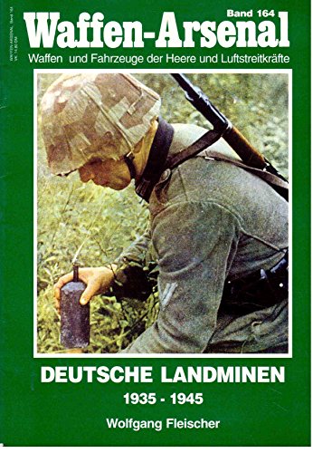 Waffen-Arsenal Band 164: Deutsche Landminen - 1945