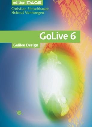 GoLive 6, mit CD (Galileo Design)