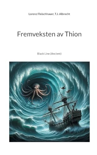 Fremveksten av Thion: Black Line (Ancient) (Yî - Sagaer og myter, Arachlumen) von BoD – Books on Demand