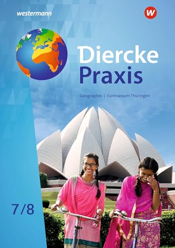 Diercke Praxis SI - Arbeits- und Lernbuch: Ausgabe 2021 für Gymnasien in Thüringen: Schulbuch 7 / 8