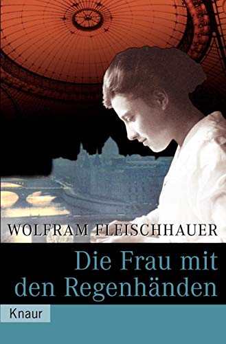 Die Frau mit den Regenhänden: Historischer Roman. Ausgezeichnet mit dem Deutschen Krimi-Preis, Kategorie National 2000