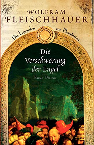 Die Verschwörung der Engel: Die Legenden von Phantásien Die Verschwörung der Engel: Die Legenden von Phantásien
