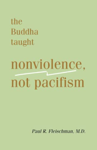Buddha Taught Nonviolence, Not Pacifism