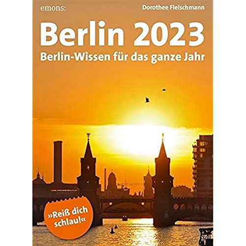 Berlin 2023: Berlin-Wissen für das ganze Jahr