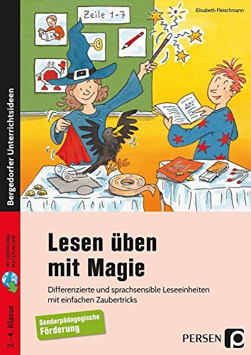 Lesen üben mit Magie: Differenzierte und sprachsensible Leseeinheiten mit einfachen Zaubertricks (2. bis 4. Klasse)