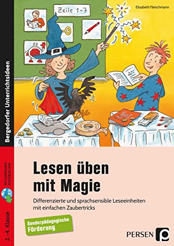 Lesen üben mit Magie: Differenzierte und sprachsensible Leseeinheiten mit einfachen Zaubertricks (2. bis 4. Klasse)