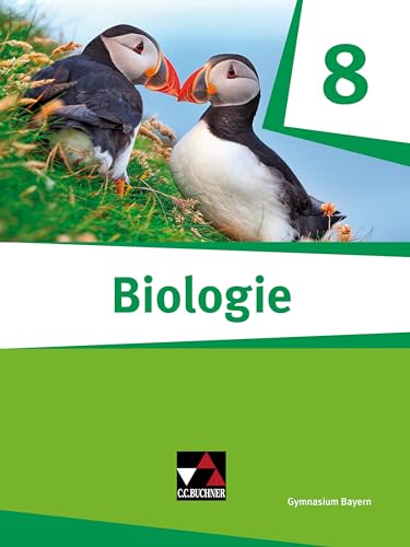 Biologie – Bayern / Biologie Bayern 8: Biologie für Gymnasien (Biologie – Bayern: Biologie für Gymnasien) von Buchner, C.C. Verlag