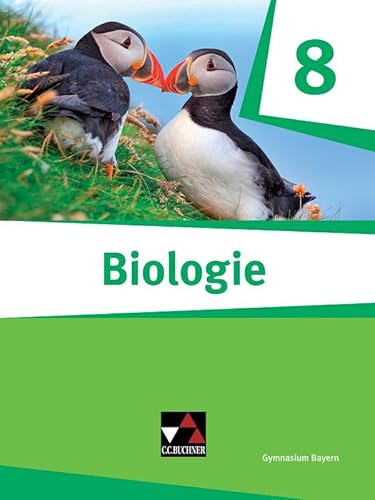 Biologie – Bayern / Biologie Bayern 8: Biologie für Gymnasien (Biologie – Bayern: Biologie für Gymnasien)