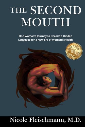 The Second Mouth: One Woman's Journey to Decode a Hidden Language for a New Era of Women's Health von Authors On Mission