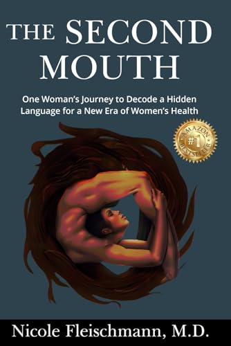 The Second Mouth: One Woman's Journey to Decode a Hidden Language for a New Era of Women's Health von Authors On Mission