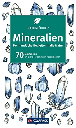 KOMPASS Naturführer Mineralien: Der handliche Begleiter in der Natur