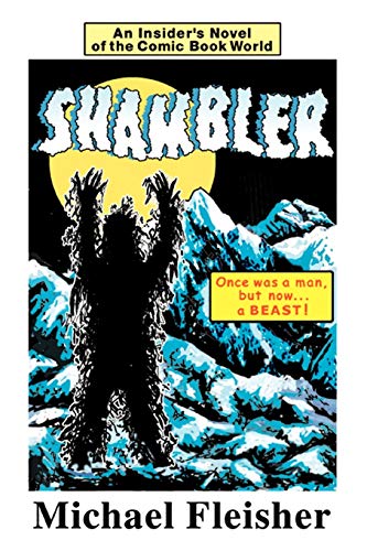 SHAMBLER: An Insider's Novel of the Comic Book World von iUniverse.com