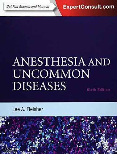 Anesthesia and Uncommon Diseases: Expert Consult – Online and Print von Saunders