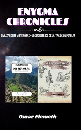 Enygma Chronicles: Civilizaciones misteriosas + los monstruos de la tradición popular: 2 libros en 1 von Blurb